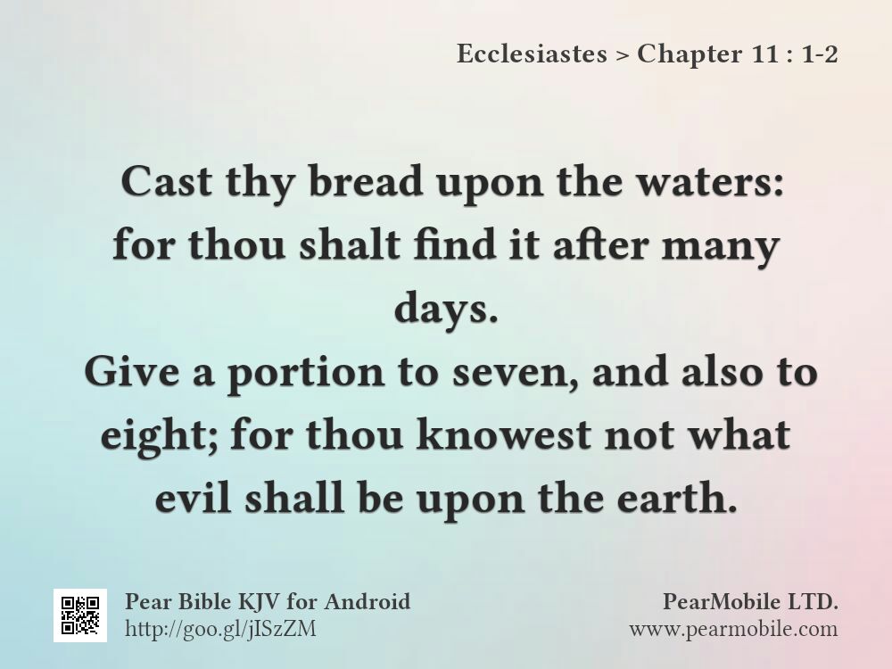Ecclesiastes, Chapter 11:1-2